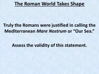 The Roman World Takes Shape
