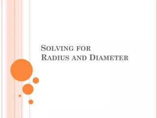 Solving for Radius and Diameter