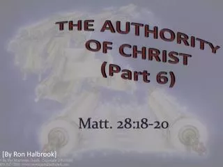 THE AUTHORITY OF CHRIST (Part 6)