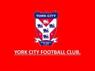 YORK CITY FOOTBALL CLUB.