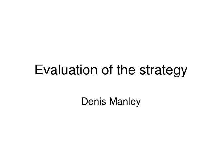 evaluation of the strategy