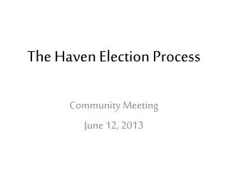The Haven Election Process