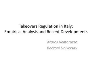 Takeovers Regulation in Italy: Empirical Analysis and Recent Developments