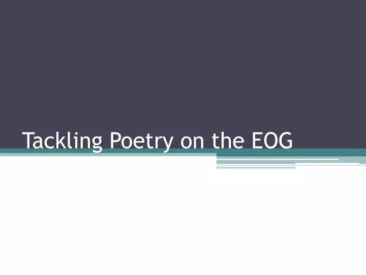 tackling poetry on the eog