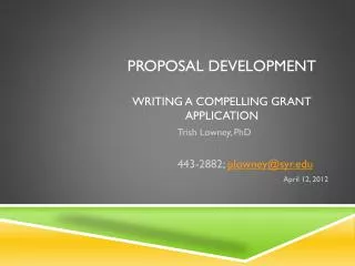 Proposal Development Writing a Compelling Grant Application