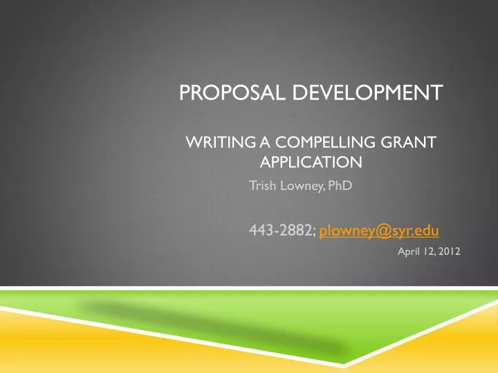 proposal development writing a compelling grant application