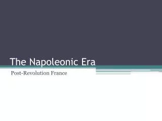 The Napoleonic Era