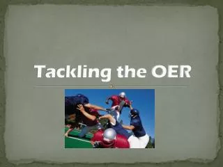 Tackling the OER