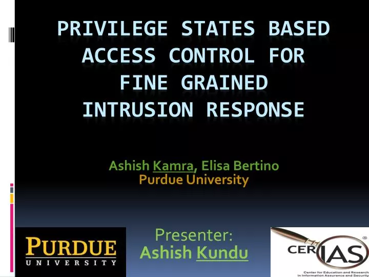 ashish kamra elisa bertino purdue university presenter ashish kundu