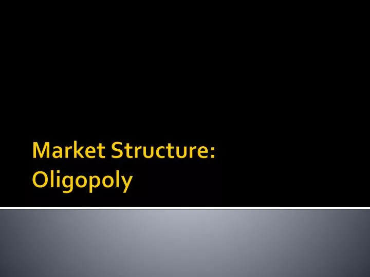 market structure oligopoly