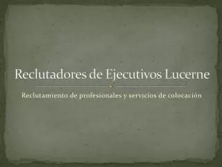 reclutadores de ejecutivos lucerne