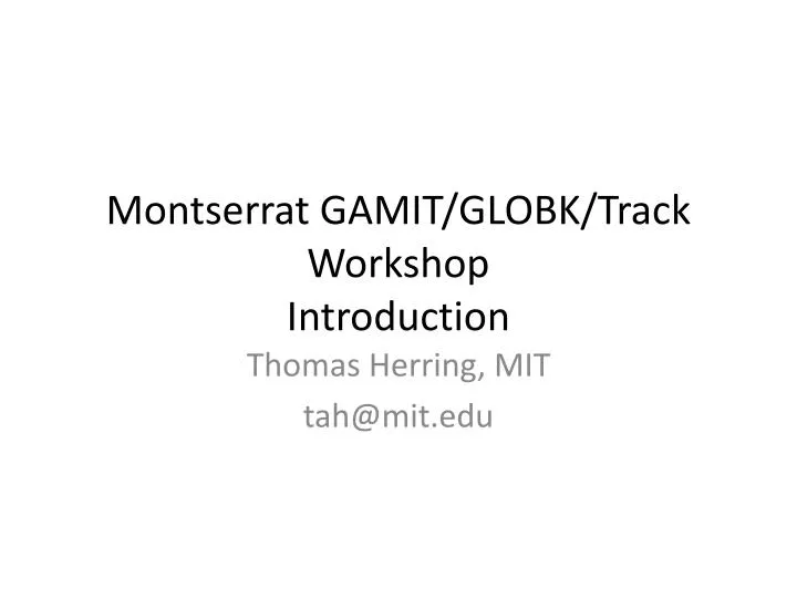 montserrat gamit globk track workshop introduction