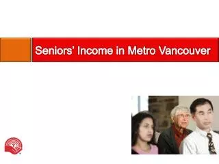 Seniors’ Income in Metro Vancouver