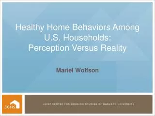 Healthy Home Behaviors Among U.S. Households: Perception Versus Reality