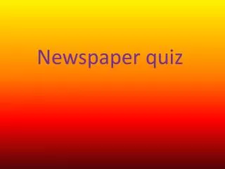 Newspaper quiz