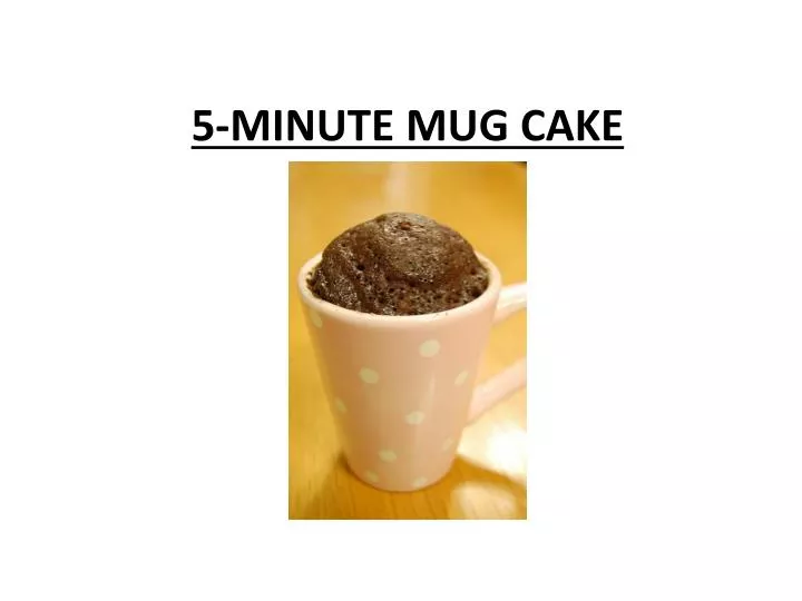 5 minute mug cake