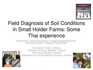Field Diagnosis of Soil Conditions in Small Holder Farms: Some Thai experience