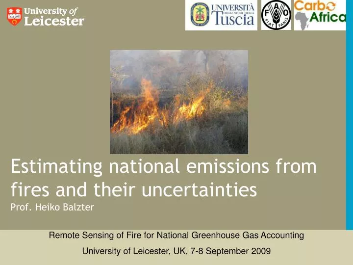 estimating national emissions from fires and their uncertainties prof heiko balzter