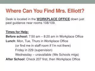 Where Can You Find Mrs. Elliott?