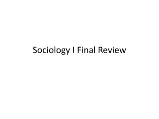 Sociology I Final Review