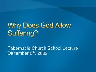 Why Does God Allow Suffering?