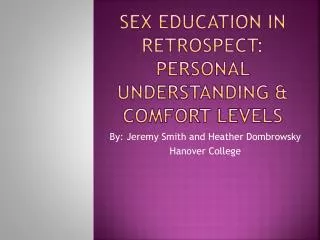 Sex Education in retrospect: Personal Understanding &amp; Comfort levels