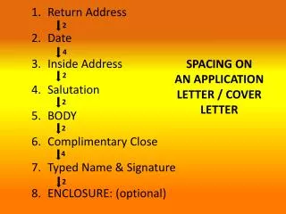 Return Address Date Inside Address Salutation BODY Complimentary Close Typed Name &amp; Signature