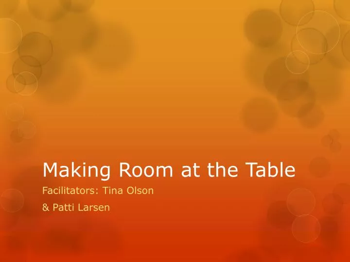 making room at the table