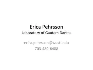 Erica Pehrsson Laboratory of Gautam Dantas