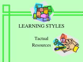 LEARNING STYLES