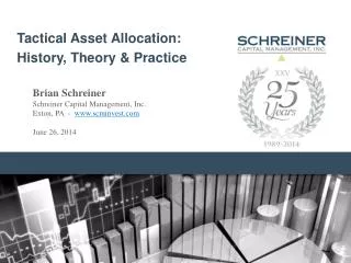Tactical Asset Allocation: History, Theory &amp; Practice