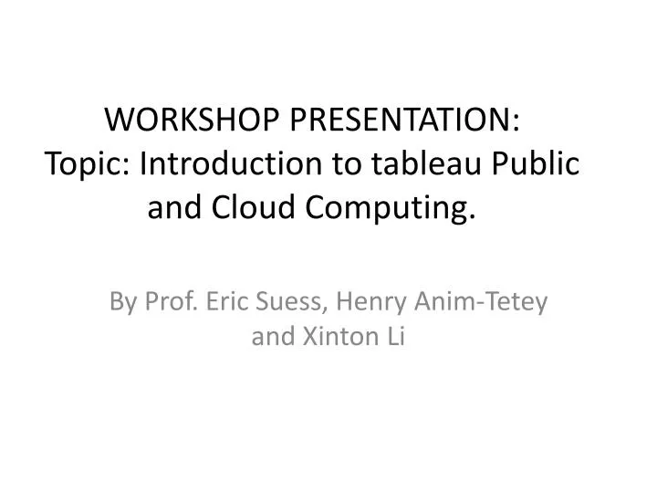 workshop presentation topic introduction to tableau public and cloud computing