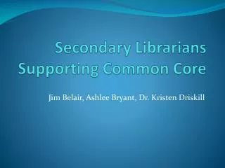 Secondary Librarians Supporting Common Core