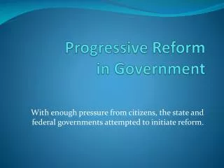 Progressive Reform in Government