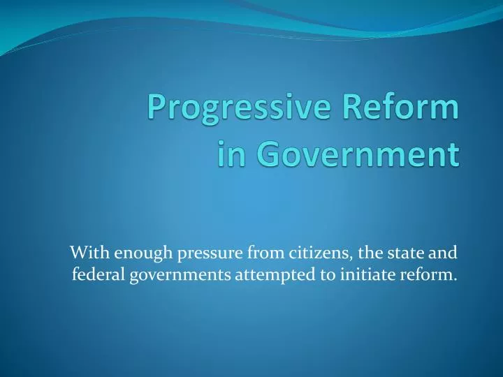 progressive reform in government