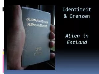 Identiteit &amp; Grenzen Alien in Estland