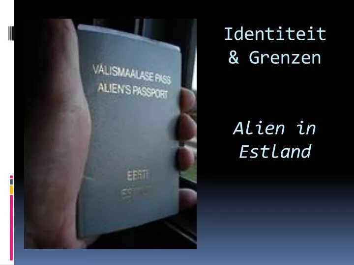 identiteit grenzen alien in estland