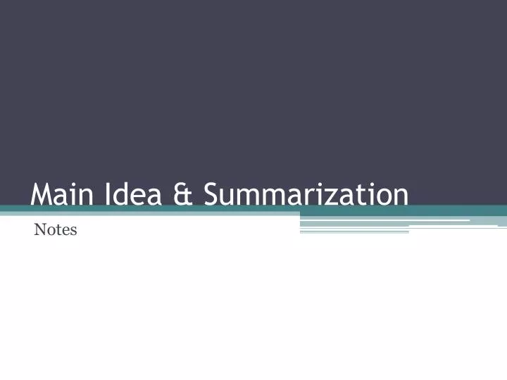 main idea summarization