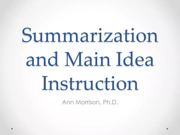 summarization and main idea instruction