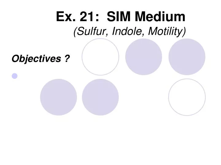 ex 21 sim medium sulfur indole motility
