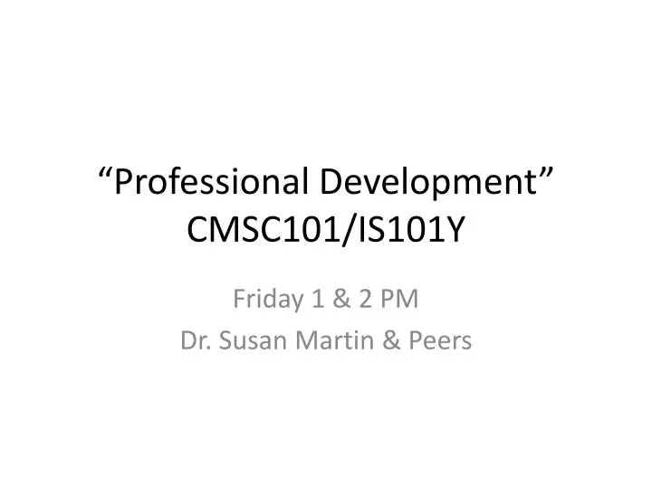 professional development cmsc101 is101y