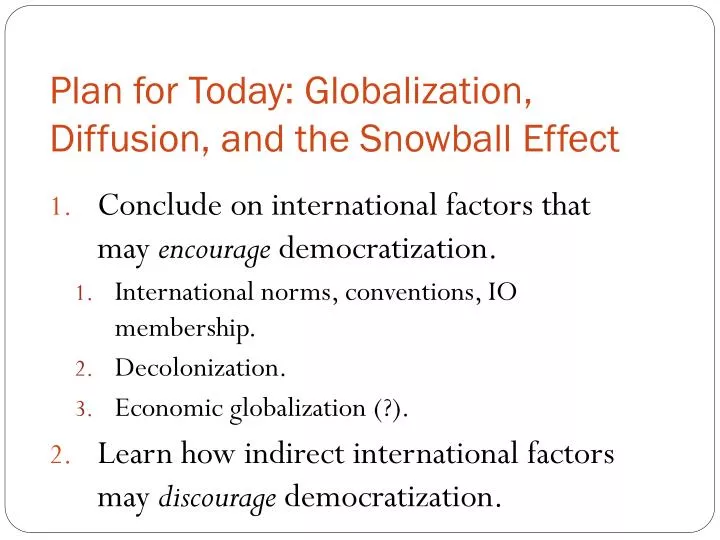 plan for today globalization diffusion and the snowball effect
