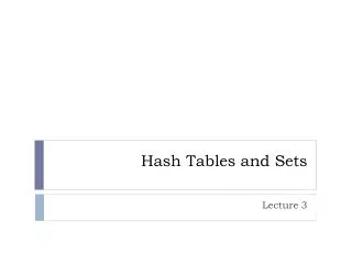 Hash Tables and Sets