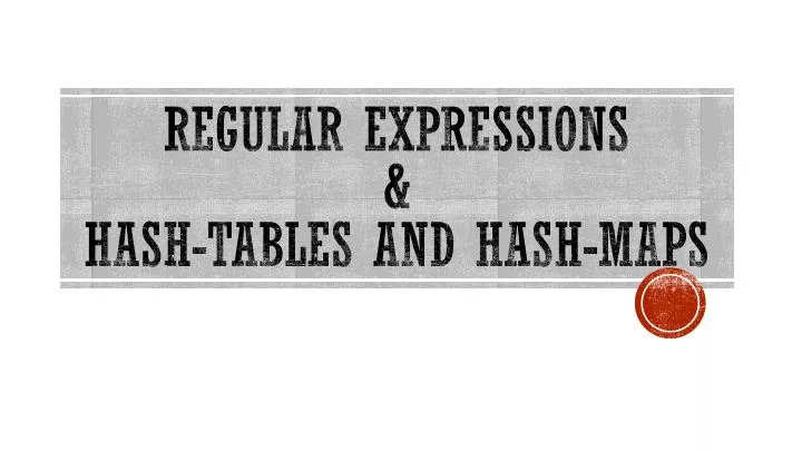 regular expressions hash tables and hash maps