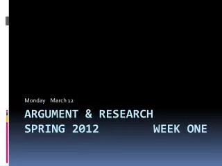 Argument &amp; Research Spring 2012 Week One