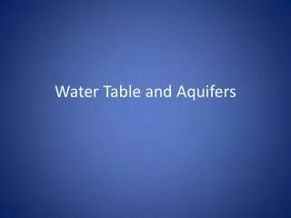 Water Table and Aquifers