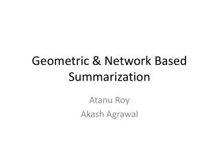 Geometric &amp; Network Based Summarization