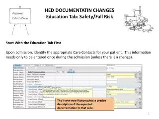 HED DOCUMENTATIN CHANGES Education Tab: Safety/Fall Risk