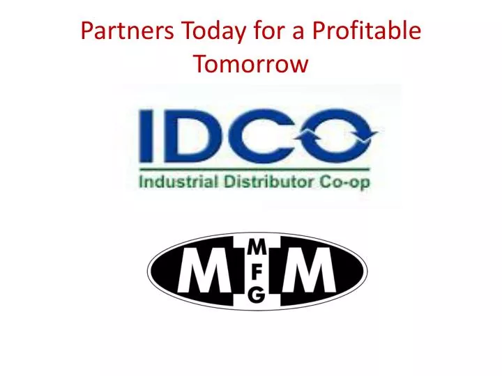 partners today for a profitable tomorrow