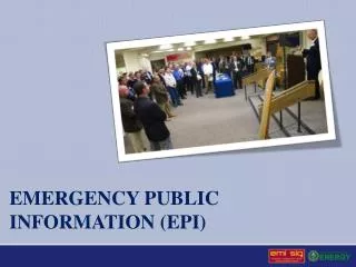 Emergency public information (EPI)